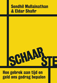 Schaarste: hoe gebrek aan tijd en geld ons gedrag bepalen